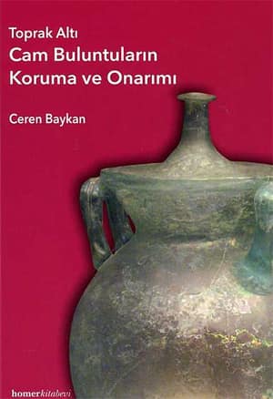 Toprak Alti Cam Buluntularin Koruma ve Onarimi