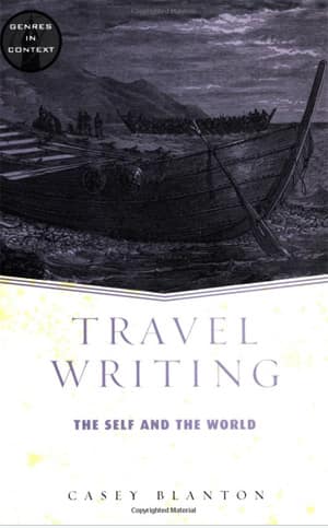 Travel Writing. The Self and the World