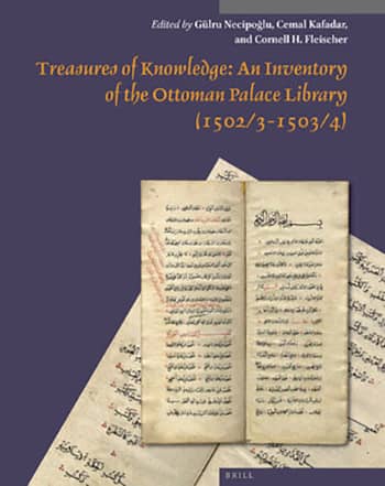 Treasures of Knowledge: An Inventory of the Ottoman Palace Library (1502/3-1503/4)