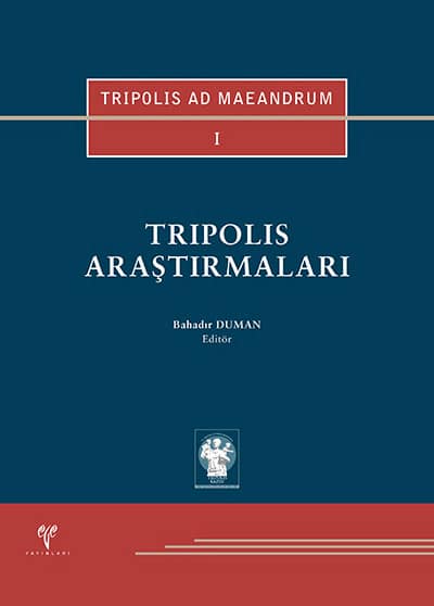 Tripolis Arastirmalari - TRIPOLIS AD MAEANDRUM I 