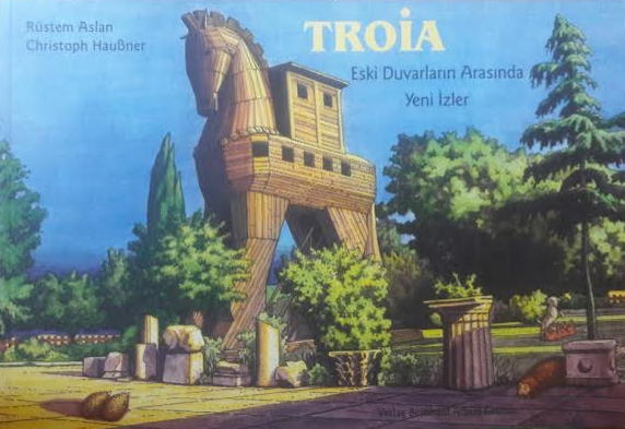 Troia. Eski Duvarlarin Arasinda Yeni Izler