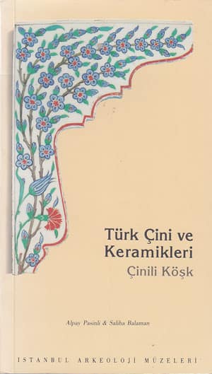 Turk Cini ve Keramikleri - Cinili Kosk