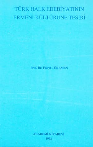 Turk Halk Edebiyatinin Ermeni Kulturune Tesiri
