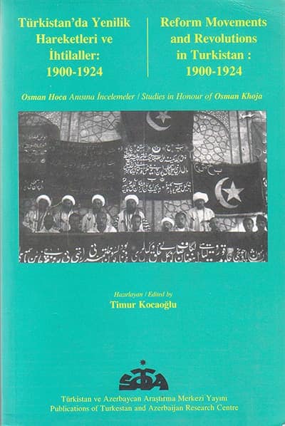 Reform Movements and Revolutions in Turkistan 1900 - 1924