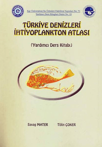 Turkiye Denizleri Ihtiyoplankton Atlasi