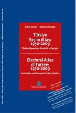 Electoral Atlas of Turkey 1950-2009 / Turkiye Secim Atlası 1950-2009