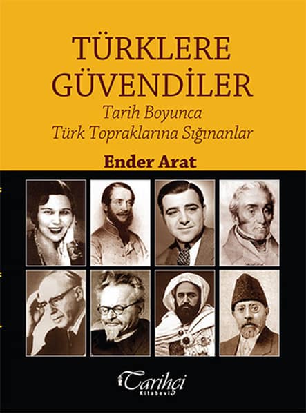 Turklere Guvendiler. Tarih Boyunca Turk Topraklarina Siginanlar