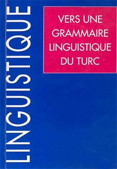 Vers Une Grammaire Linguistique Du Turc