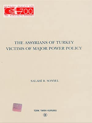 The Assyrians of Turkey Victims of Major Power Policy
