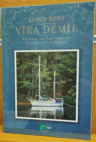 Vira Demir. Istanbul&#39;dan İskenderun&#39;a Denizciler Icin Rehber